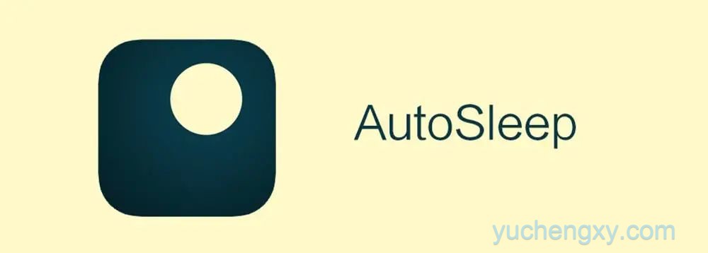 AutoSleep - 通过手表自动追踪睡眠