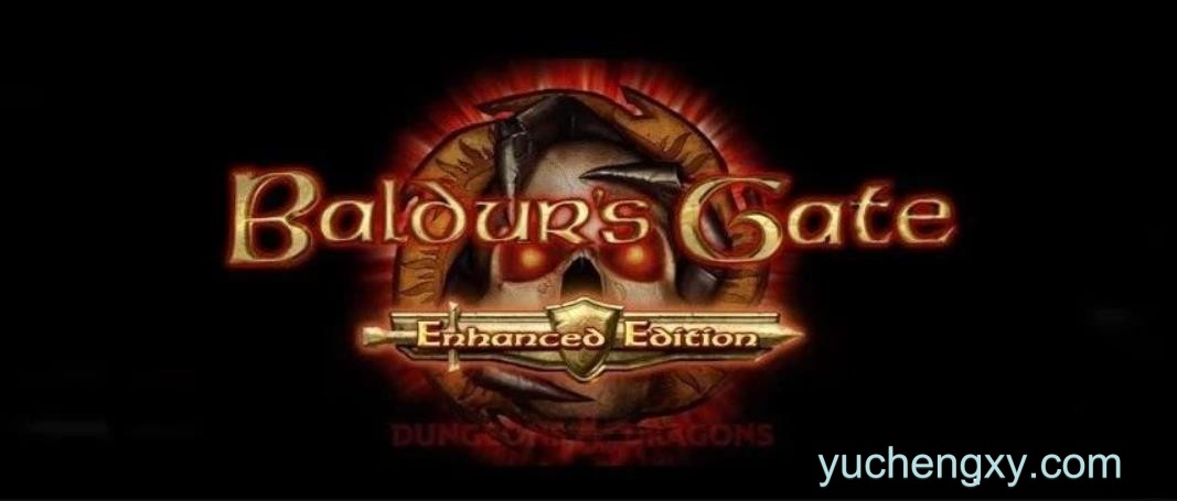 博德之门：增强版 ​Baldur's Gate